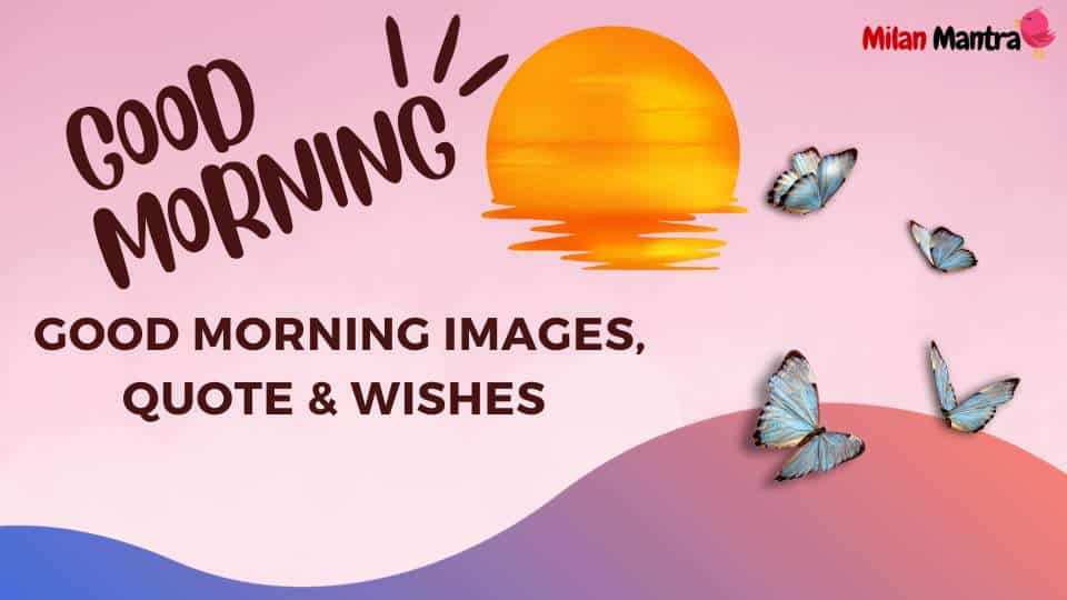 Good Morning Images, Quote & Wishes blog feature image